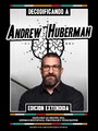 Decodificando A Andrew Huberman (Edición Extendida) - Explora La Mente Del Neurocientifico, Profesor Y Podcaster