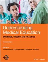 Understanding Medical Education - Evidence, Theory, and Practice
