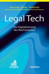 Legal Tech - Die Digitalisierung des Rechtsmarkts