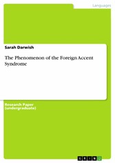 The Phenomenon of the Foreign Accent Syndrome