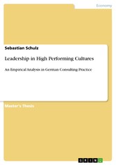 Leadership in High Performing Cultures - An Empirical Analysis in German Consulting Practice