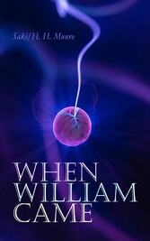 When William Came - A Story of London under the Hohenzollerns