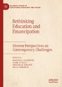 Rethinking Education and Emancipation - Diverse Perspectives on Contemporary Challenges