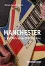 Manchester - Erwachen einer Musikszene